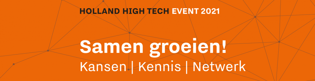 Review and presentations Holland High Tech Event 2021