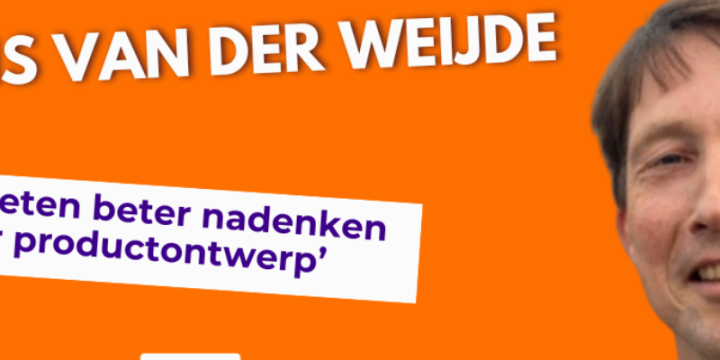 Podcast | Circular Economy | 'We need to think better about productdesign' with Hans van der Weijde